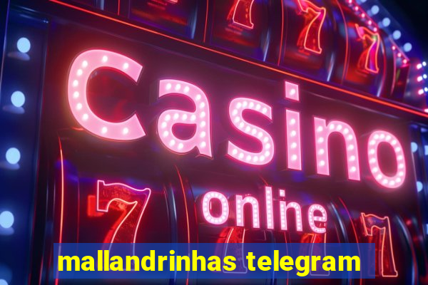 mallandrinhas telegram